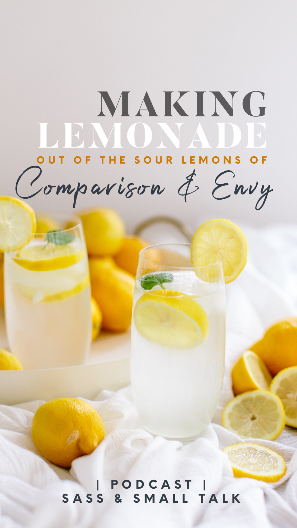 Making Lemonade out of the Sour Lemons of Comparison and Envy www.sassandsmalls.com