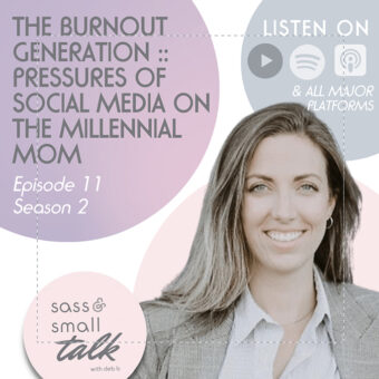 The Burnout Generation Pressures of Social Media on the Milllennial Mom www.sassandsmalls.com